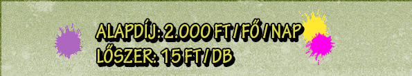 Áraink: alapdíj - 2000Ft/fő/nap, lőszer - 15Ft/db