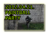 Paintball Party - 2012.04.21.