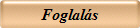 Foglal�s