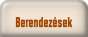 Berendez�sek.