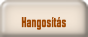 Hangos�t�s.