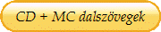 CD + MC dalszvegek