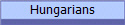 Hungarians