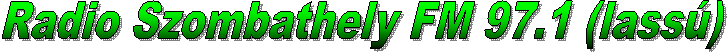 Radio Szombathely FM 97.1 (lass�)