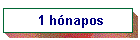 1 h�napos