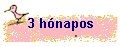 3 h�napos