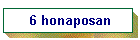6 honaposan
