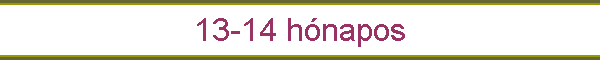 13-14 h�napos