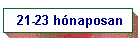 21-23 hónaposan