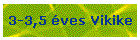 3-3,5 �ves Vikike