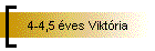 4-4,5 �ves Vikt�ria