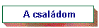 A csal�dom
