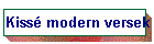 Kissé modern versek