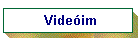 Vide�im