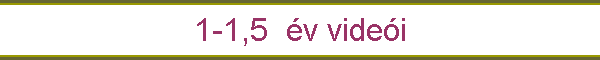 1-1,5  �v vide�i