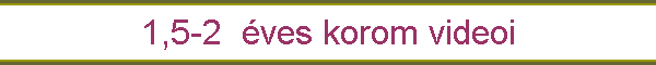 1,5-2  �ves korom videoi