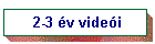 2-3 �v vide�i