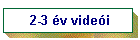 2-3 �v vide�i