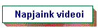 Napjaink videoi