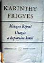 1520_Karinthy Frigyes_Mennyei riport,Utazs a koponym krl