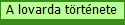 A lovarda története