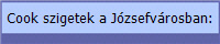 Cook szigetek a Józsefvárosban: