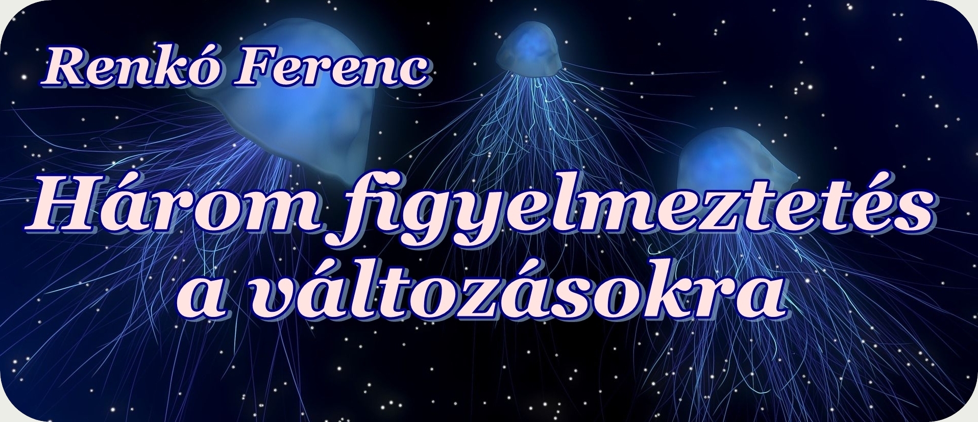 Három figyelmeztetés