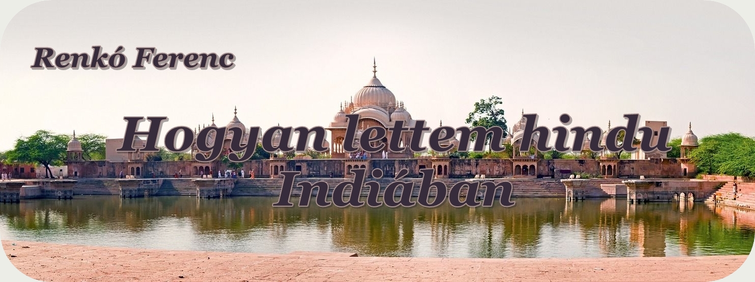 Hogyan lettem hindu Indiában