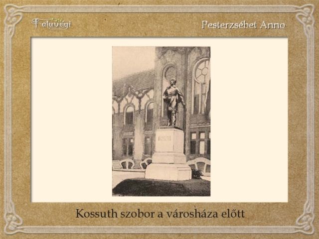 Pesterzsébet: Kossuth szobor a Városháza előtt.