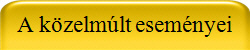A kzelmlt esemnyei