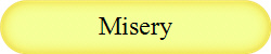 Misery