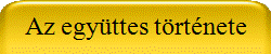 Az egyttes trtnete