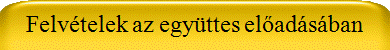 Felvtelek az egyttes eladsban