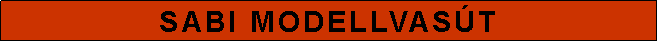 Sz�vegdoboz: Sabi modellvas�t