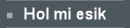Hol mi esik