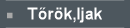 Tőrök,Ijak