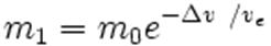 m_1=m_0 e^{-\Delta v\ / v_e}