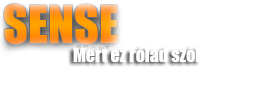 Sense - Mert ez r�lad sz�l