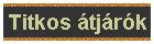 Titkos �tj�r�k