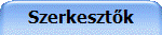 Szerkeszt�k