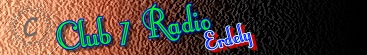 Club 7 Radio Erdely Fejlec