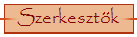 Szerkeszt�k