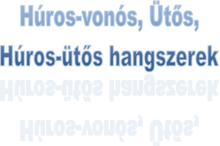 Hros-vons, ts,
Hros-ts hangszerek
