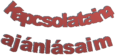 Kapcsolataim,
ajnlsaim 