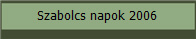 Szabolcs napok 2006