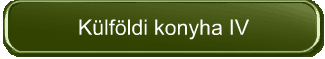 Külföldi konyha IV