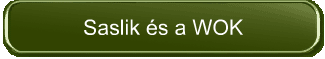 Saslik és a WOK