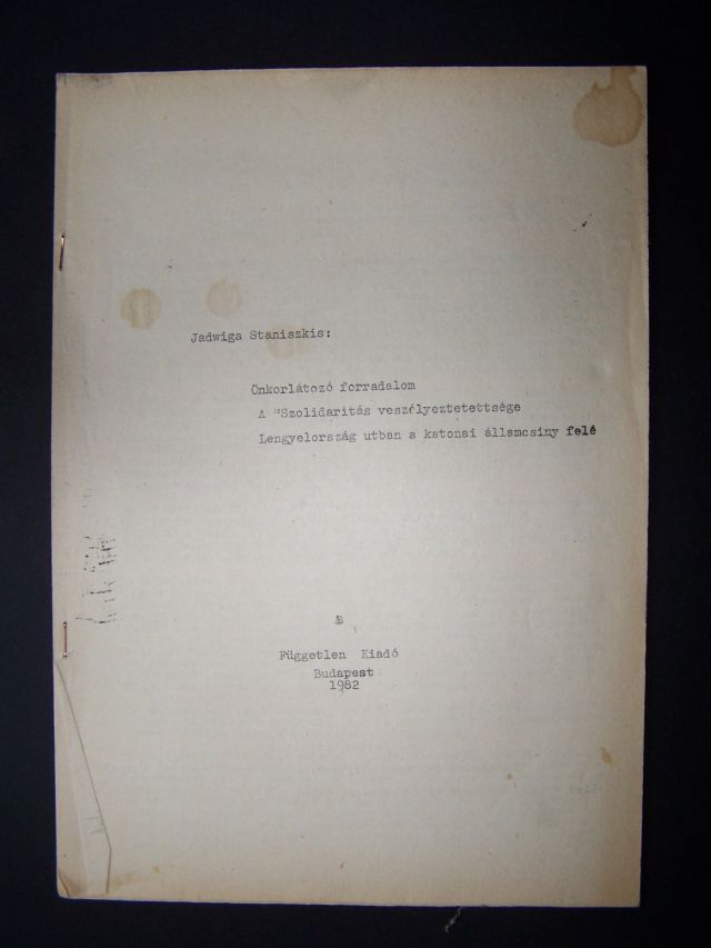 Staniszkis, Jadwiga: Az önkorlátozó forradalom. A "Szolidaritás" veszélyeztetettsége. Lengyelország útban a katonai államcsíny felé