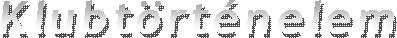 Klubt�rt�nelem
