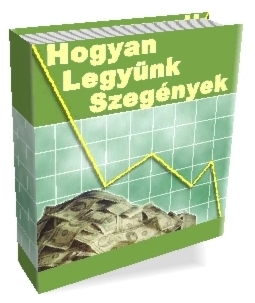 Hogyan legy�nk szeg�nyek e-k�nyv
